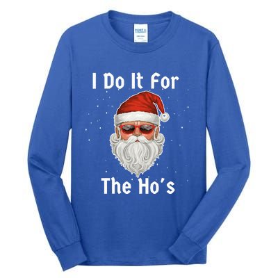 I Do It For The Ho's Funny  Inappropriate Christmas Santa Tall Long Sleeve T-Shirt