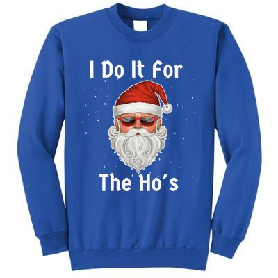 I Do It For The Ho's Funny  Inappropriate Christmas Santa Tall Sweatshirt