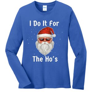 I Do It For The Ho's Funny  Inappropriate Christmas Santa Ladies Long Sleeve Shirt