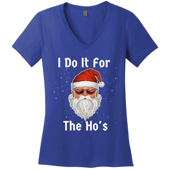 I Do It For The Ho's Funny  Inappropriate Christmas Santa Women's V-Neck T-Shirt