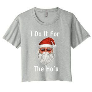 I Do It For The Ho's Funny  Inappropriate Christmas Santa Women's Crop Top Tee