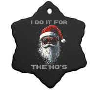 I Do It For The HoS Funny Santa Inappropriate Christmas Ceramic Star Ornament