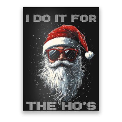 I Do It For The HoS Funny Santa Inappropriate Christmas Poster