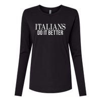 Italians Do It Better Funny Italian Pride Womens Cotton Relaxed Long Sleeve T-Shirt