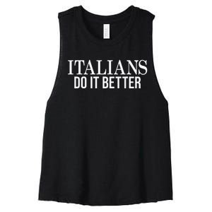 Italians Do It Better Funny Italian Pride Women's Racerback Cropped Tank