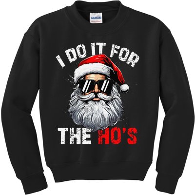 I Do It For The Hos Funny Inappropriate Christmas Santa Face Gift Kids Sweatshirt