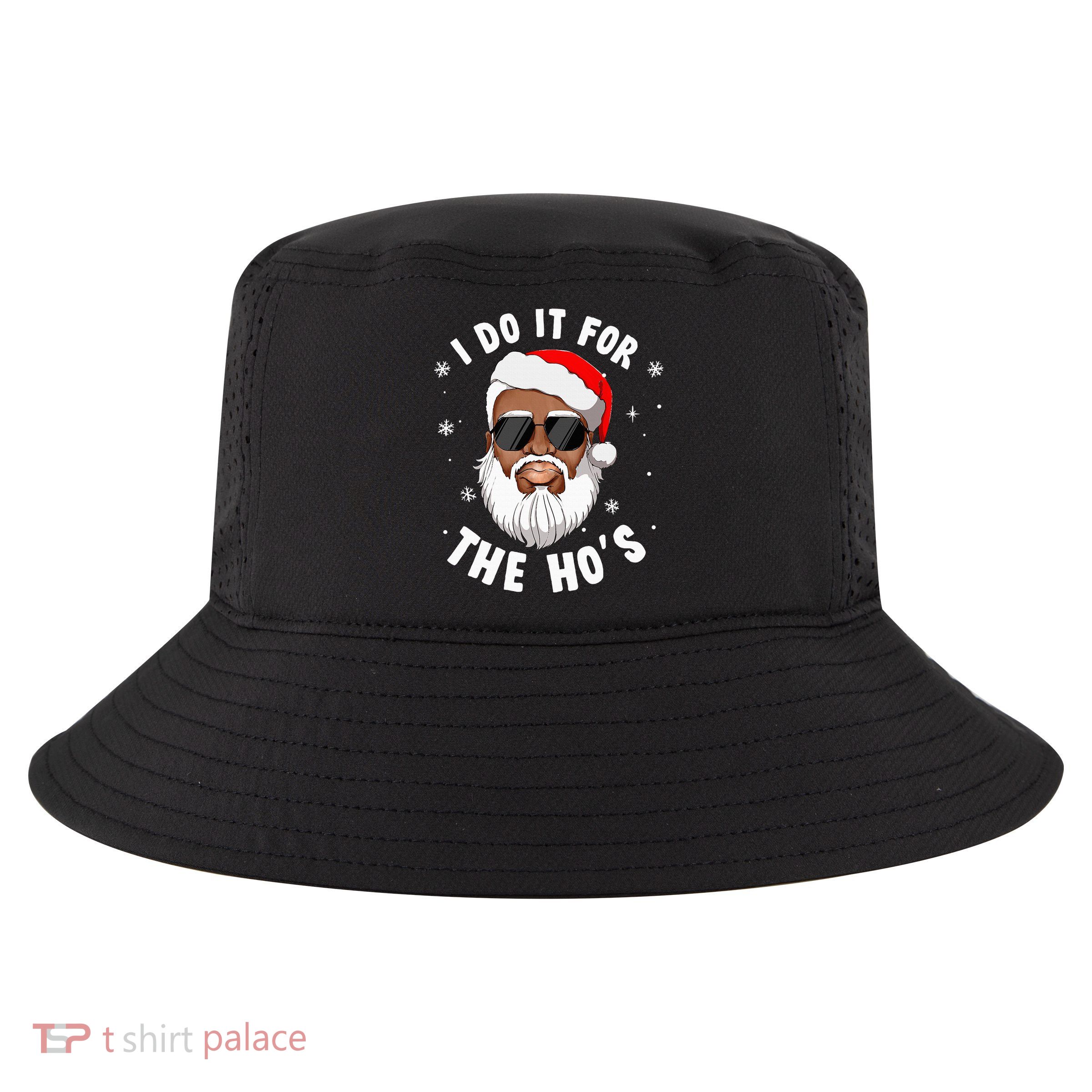 I Do It For The Hos Christmas African American Santa Black Cool Comfort Performance Bucket Hat