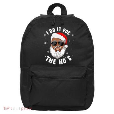 I Do It For The Hos Christmas African American Santa Black 16 in Basic Backpack