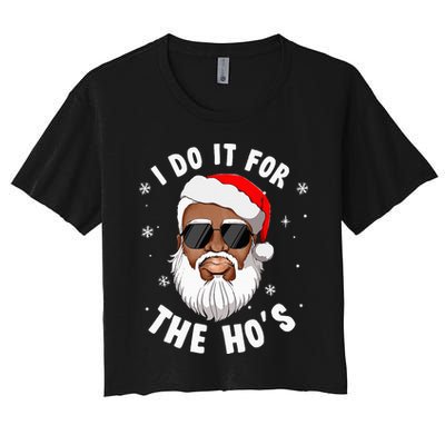 I Do It For The Hos Christmas African American Santa Black Women's Crop Top Tee