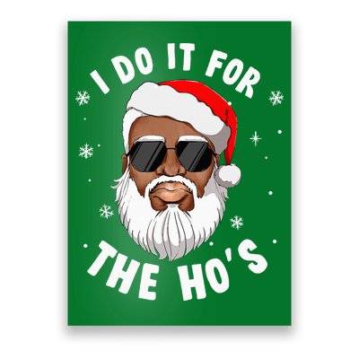 I Do It For The Hos Christmas African American Santa Black Poster