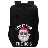 I Do It For The HoS Funny Inappropriate Christmas Short Sleeve Santa Impact Tech Backpack
