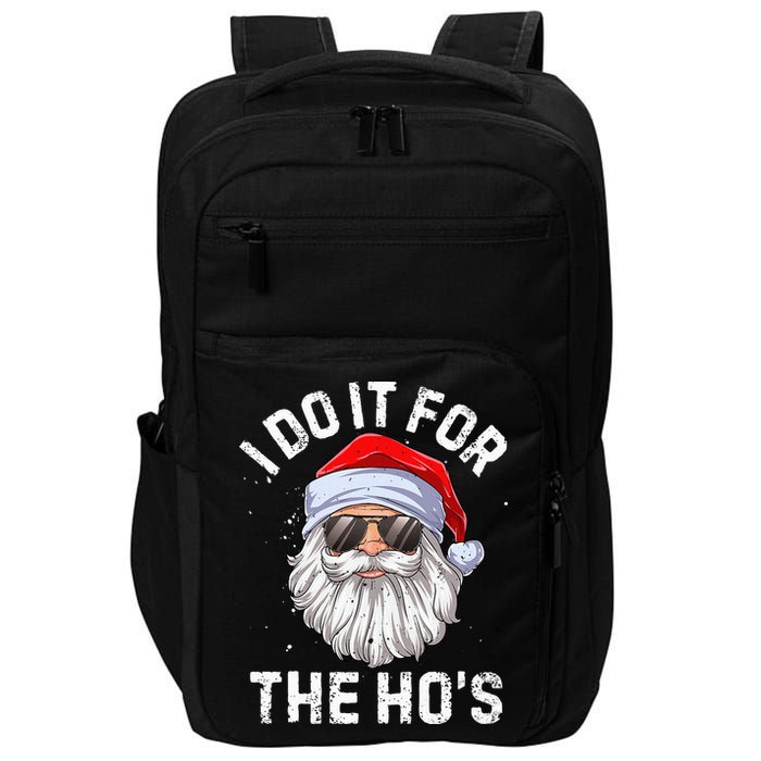 I Do It For The HoS Funny Inappropriate Christmas Short Sleeve Santa Impact Tech Backpack