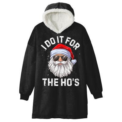 I Do It For The HoS Funny Inappropriate Christmas Short Sleeve Santa Hooded Wearable Blanket