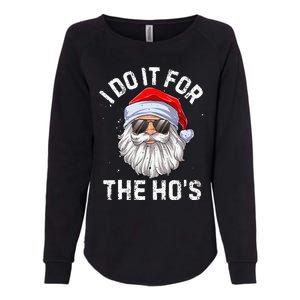 I Do It For The HoS Funny Inappropriate Christmas Short Sleeve Santa Womens California Wash Sweatshirt