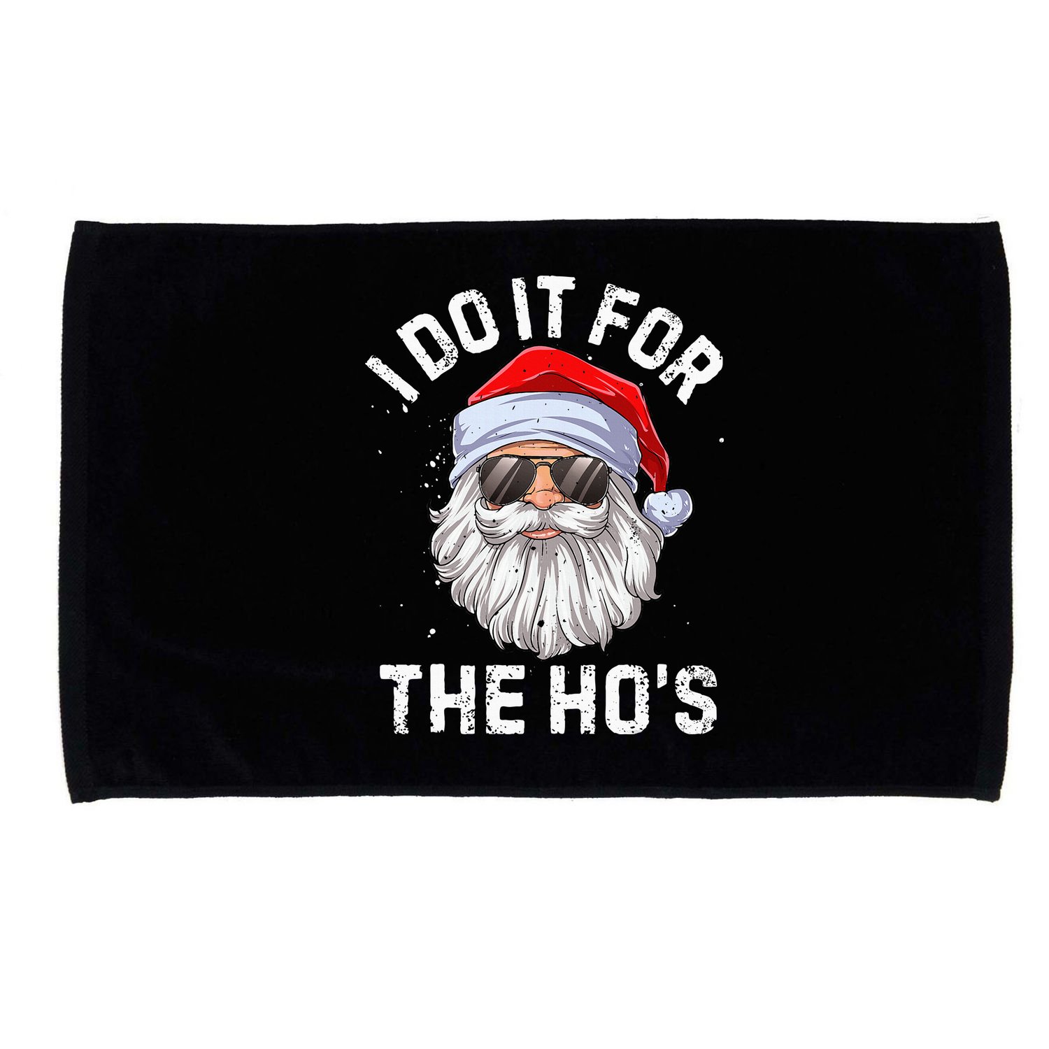 I Do It For The HoS Funny Inappropriate Christmas Short Sleeve Santa Microfiber Hand Towel