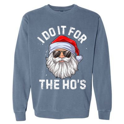 I Do It For The HoS Funny Inappropriate Christmas Short Sleeve Santa Garment-Dyed Sweatshirt