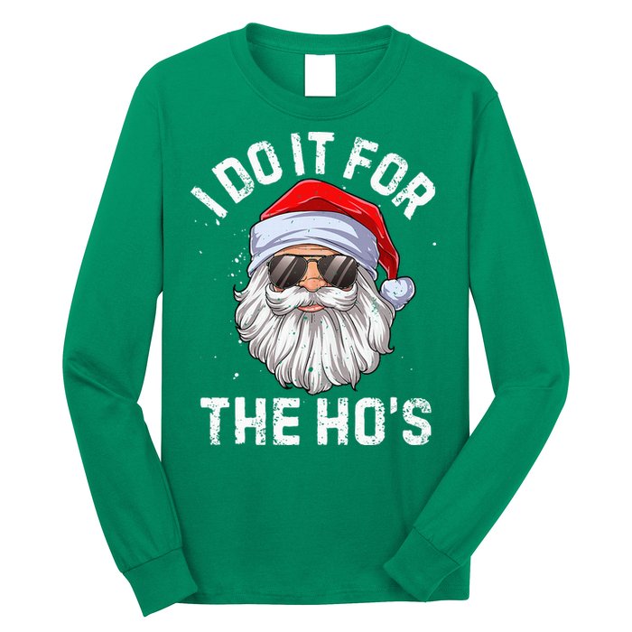 I Do It For The HoS Funny Inappropriate Christmas Short Sleeve Santa Long Sleeve Shirt