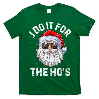 I Do It For The HoS Funny Inappropriate Christmas Short Sleeve Santa T-Shirt