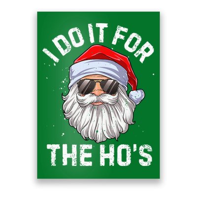 I Do It For The HoS Funny Inappropriate Christmas Short Sleeve Santa Poster