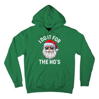 I Do It For The HoS Funny Inappropriate Christmas Short Sleeve Santa Tall Hoodie