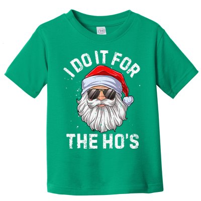 I Do It For The HoS Funny Inappropriate Christmas Short Sleeve Santa Toddler T-Shirt