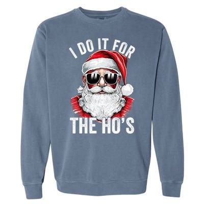 I Do It For The Santa Ugly Christmas Sweater Garment-Dyed Sweatshirt