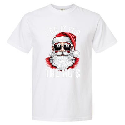 I Do It For The Santa Ugly Christmas Sweater Garment-Dyed Heavyweight T-Shirt