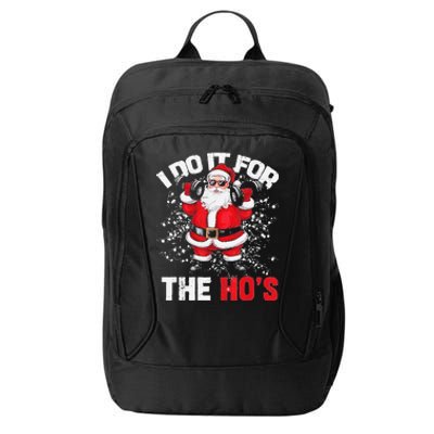 I Do It For The Hos Christmas Santa Lifting Dumbbells City Backpack