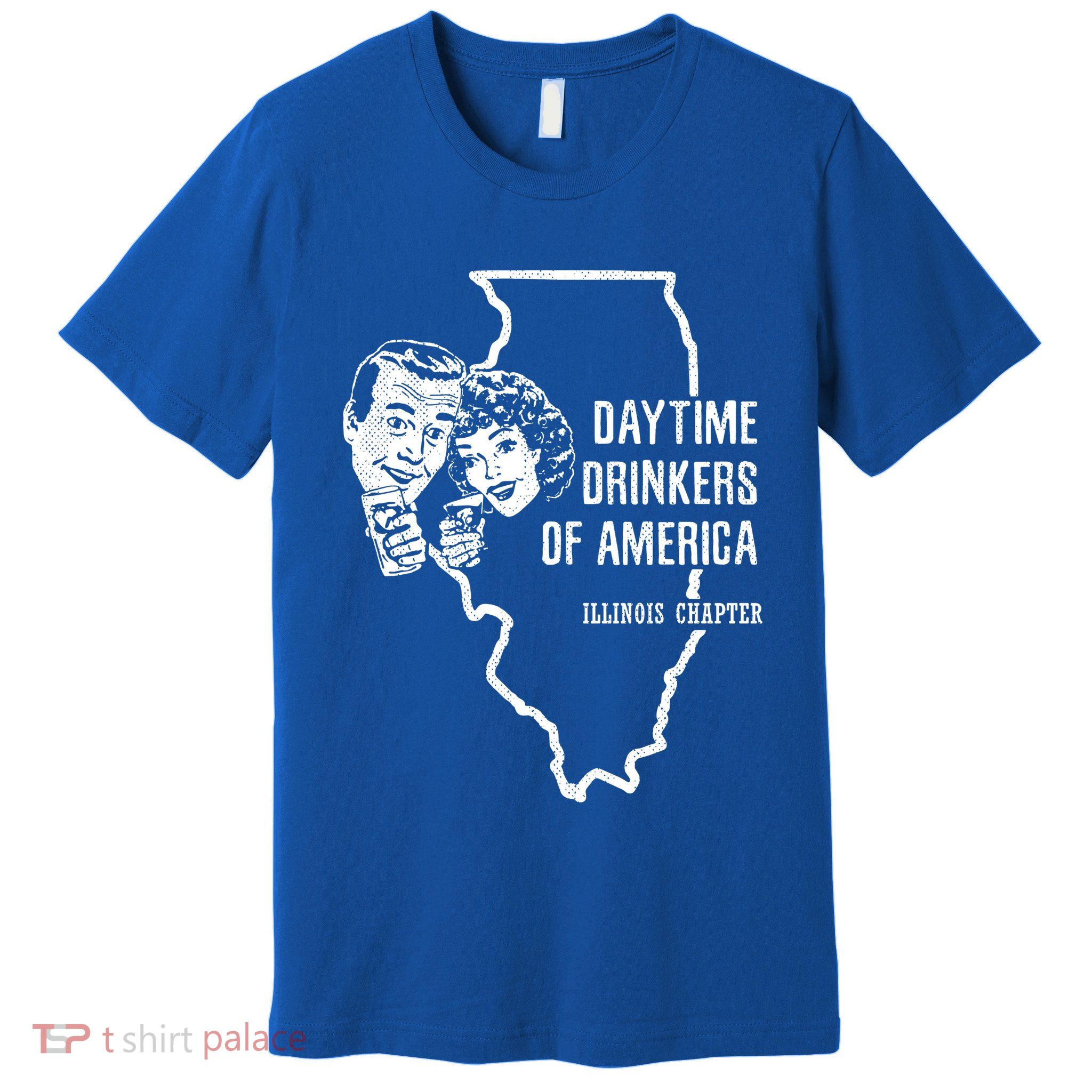 Illinois Day Ing Cute Gift Beer Wine Daytime Ers Premium T-Shirt