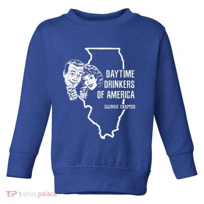 Illinois Day Ing Cute Gift Beer Wine Daytime Ers Toddler Sweatshirt