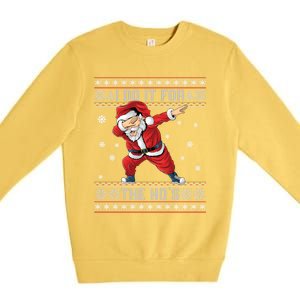 I Do It For The Hos Dabbing Santa Ugly Christmas Gift Premium Crewneck Sweatshirt