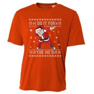 I Do It For The Hos Dabbing Santa Ugly Christmas Gift Cooling Performance Crew T-Shirt