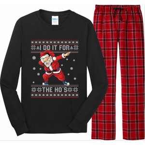 I Do It For The Hos Dabbing Santa Ugly Christmas Gift Long Sleeve Pajama Set