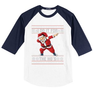 I Do It For The Hos Dabbing Santa Ugly Christmas Gift Baseball Sleeve Shirt