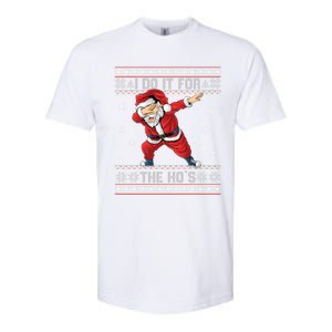 I Do It For The Hos Dabbing Santa Ugly Christmas Gift Softstyle CVC T-Shirt