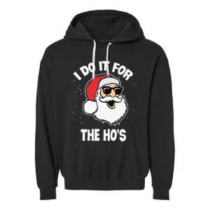 I Do It For The Hos Sweater Ugly Christmas Garment-Dyed Fleece Hoodie