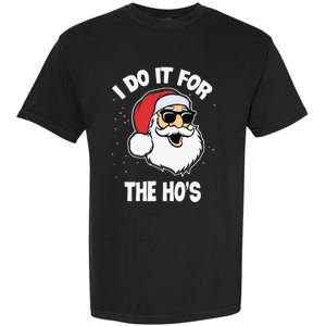 I Do It For The Hos Sweater Ugly Christmas Garment-Dyed Heavyweight T-Shirt