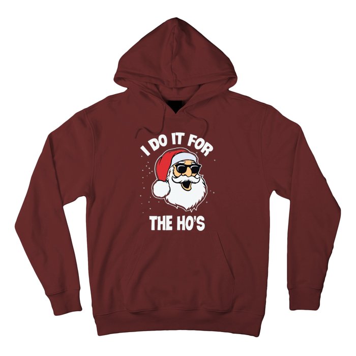 I Do It For The Hos Sweater Ugly Christmas Hoodie