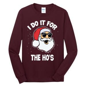 I Do It For The Hos Sweater Ugly Christmas Tall Long Sleeve T-Shirt