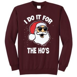 I Do It For The Hos Sweater Ugly Christmas Tall Sweatshirt