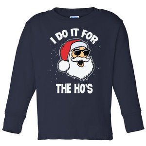 I Do It For The Hos Sweater Ugly Christmas Toddler Long Sleeve Shirt