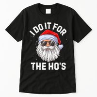 I Do It For The HoS Funny Inappropriate Christmas Tall T-Shirt