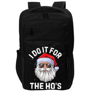 I Do It For The HoS Funny Inappropriate Christmas Impact Tech Backpack