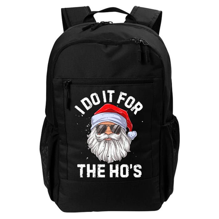 I Do It For The HoS Funny Inappropriate Christmas Daily Commute Backpack