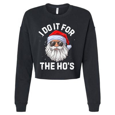 I Do It For The HoS Funny Inappropriate Christmas Cropped Pullover Crew