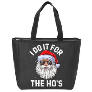 I Do It For The HoS Funny Inappropriate Christmas Zip Tote Bag