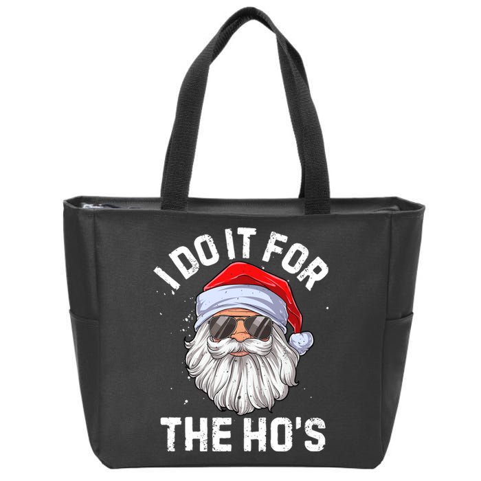 I Do It For The HoS Funny Inappropriate Christmas Zip Tote Bag