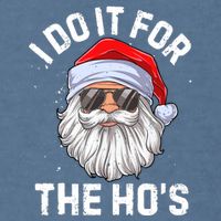 I Do It For The HoS Funny Inappropriate Christmas Garment-Dyed Sweatshirt