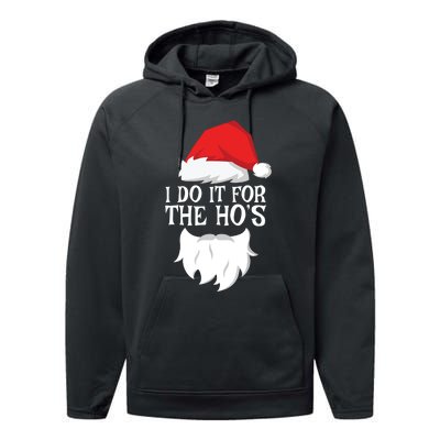 I Do It For The Hos Santa Christmas Performance Fleece Hoodie