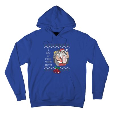 I Do It For The Hos Funny Christmas Santa Ugly Gift Hoodie